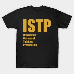 ISTP The Virtuoso MBTI types 13A Myers Briggs personality T-Shirt